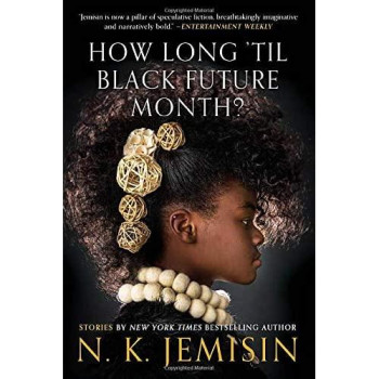 How Long 'Til Black Future Month?: Stories