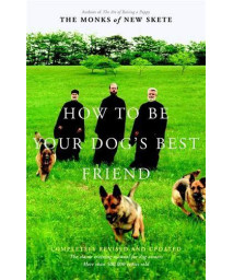 How To Be Your Dog'S Best Friend: The Classic Training Manual For Dog Owners (Revised & Updated Edition)