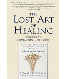The Lost Art Of Healing: Practicing Compassion In Medicine
