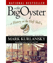 The Big Oyster: History On The Half Shell