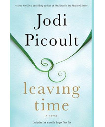 Leaving Time (With Bonus Novella Larger Than Life): A Novel