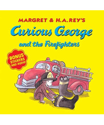 Curious George And The Firefighters (With Bonus Stickers And Audio)