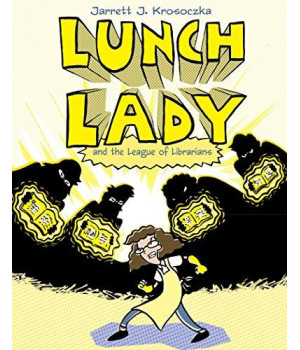 Lunch Lady And The League Of Librarians: Lunch Lady #2