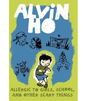Alvin Ho: Allergic To Girls, School, And Other Scary Things