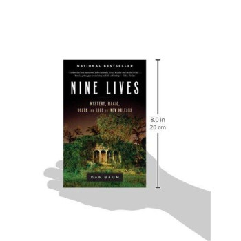 Nine Lives: Mystery, Magic, Death, And Life In New Orleans