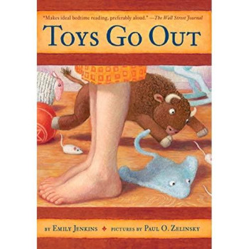 Toys Go Out: Being The Adventures Of A Knowledgeable Stingray, A Toughy Little Buffalo, And Someone Called Plastic