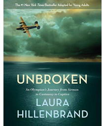 Unbroken (The Young Adult Adaptation): An Olympian'S Journey From Airman To Castaway To Captive