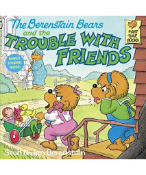 The Berenstain Bears & The Trouble With Friends