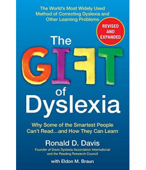 The Gift Of Dyslexia: Why Some Of The Smartest People Can'T Read...And How They Can Learn, Revised And Expanded Edition