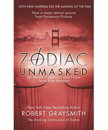 Zodiac Unmasked: The Identity Of America'S Most Elusive Serial Killer Revealed