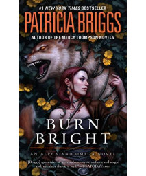 Burn Bright (Alpha And Omega)