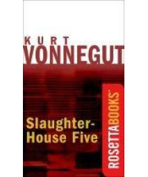 Slaughterhouse Five: Or The Children'S Crusade, A Duty-Dance With Death (Modern Library 100 Best Novels)