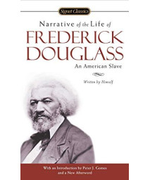 Narrative Of The Life Of Frederick Douglass (Signet Classics)