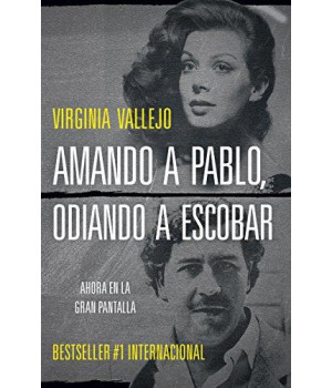 Amando A Pablo, Odiando A Escobar (Spanish Edition)