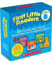 First Little Readers Parent Pack: Guided Reading Level B: 25 Irresistible Books That Are Just The Right Level For Beginning Readers