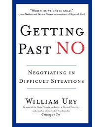 Getting Past No: Negotiating In Difficult Situations