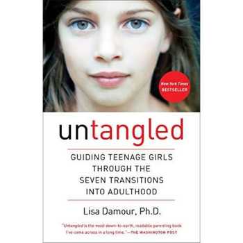 Untangled: Guiding Teenage Girls Through The Seven Transitions Into Adulthood