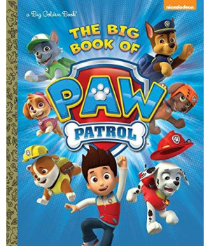 The Big Book Of Paw Patrol (Paw Patrol) (Big Golden Book)