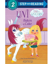 Uni Bakes A Cake (Uni The Unicorn) (Step Into Reading)