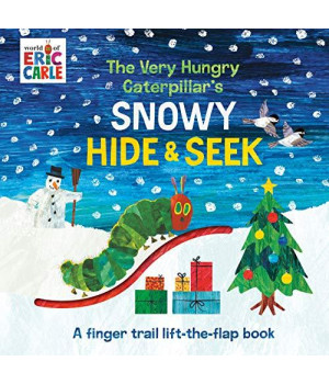 The Very Hungry Caterpillar'S Snowy Hide & Seek: A Finger Trail Lift-The-Flap Book (The World Of Eric Carle)
