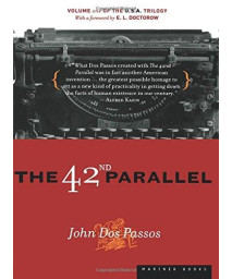 The 42Nd Parallel: Volume One Of The U.S.A. Trilogy