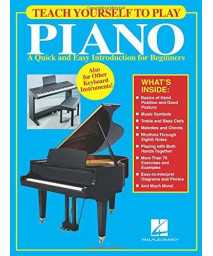 Teach Yourself To Play Piano: A Quick And Easy Introduction For Beginners