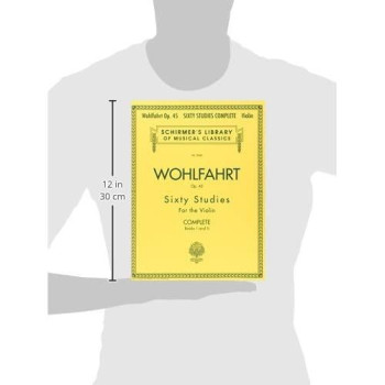Franz Wohlfahrt - 60 Studies, Op. 45 Complete: Schirmer Library Of Classics Volume 2046 (Schirmer'S Library Of Musical Classics)
