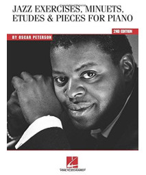Oscar Peterson - Jazz Exercises, Minuets, Etudes & Pieces For Piano