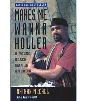 Makes Me Wanna Holler: A Young Black Man In America
