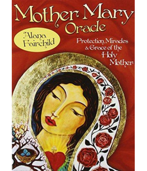 Mother Mary Oracle: Protection Miracles & Grace Of The Holy Mother
