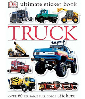 Ultimate Sticker Book: Truck: Over 60 Reusable Full-Color Stickers