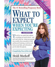 What To Expect When You'Re Expecting (What To Expect (Workman Publishing))