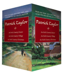 Patrick Taylor Irish Country Boxed Set: An Irish Country Doctor, An Irish Country Village, An Irish Country Christmas (Irish Country Books)