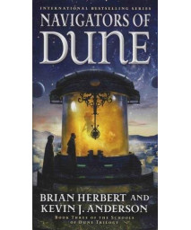 Navigators Of Dune: Book Three Of The Schools Of Dune Trilogy (Dune, 10)