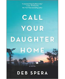 Call Your Daughter Home: A Novel
