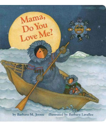 Mama Do You Love Me?: (Children'S Storytime Book, Arctic And Wild Animal Picture Book, Native American Books For Toddlers)