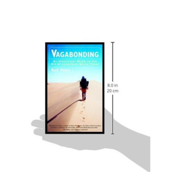Vagabonding: An Uncommon Guide To The Art Of Long-Term World Travel