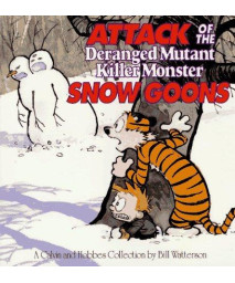 Attack Of The Deranged Mutant Killer Monster Snow Goons (Calvin & Hobbes) (Volume 10)