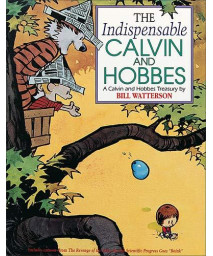 The Indispensable Calvin And Hobbes: A Calvin And Hobbes Treasury (Volume 11)