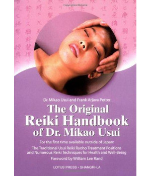 The Original Reiki Handbook Of Dr. Mikao Usui