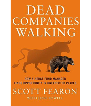 Dead Companies Walking: How A Hedge Fund Manager Finds Opportunity In Unexpected Places