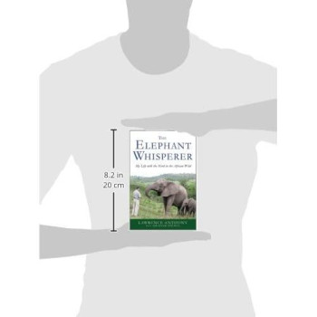 The Elephant Whisperer: My Life With The Herd In The African Wild (Elephant Whisperer, 1)