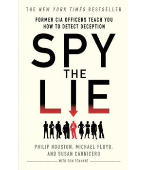 Spy The Lie: Former Cia Officers Teach You How To Detect Deception