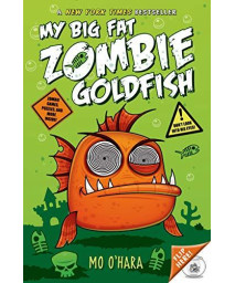 My Big Fat Zombie Goldfish (My Big Fat Zombie Goldfish, 1)