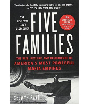 Five Families: The Rise, Decline, And Resurgence Of America'S Most Powerful Mafia Empires