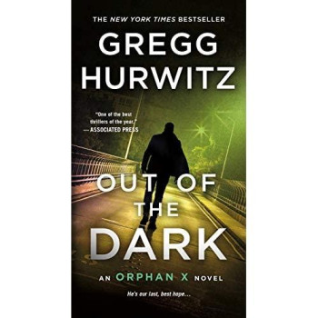 Out Of The Dark: An Orphan X Novel (Orphan X, 4)