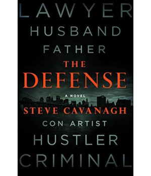 The Defense: A Novel (Eddie Flynn Book 1)