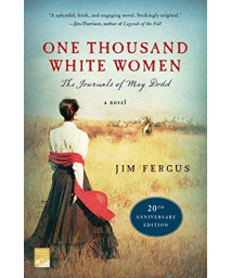 One Thousand White Women (20Th Anniversary Edition): The Journals Of May Dodd: A Novel (One Thousand White Women Series, 1)