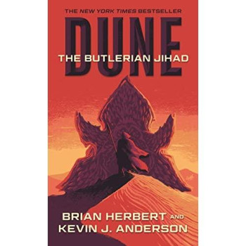 Dune: The Butlerian Jihad: Book One Of The Legends Of Dune Trilogy (Dune, 1)