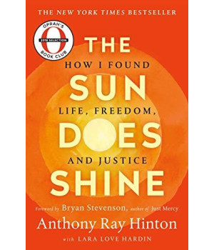 The Sun Does Shine: How I Found Life, Freedom, And Justice